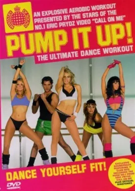 Pump It Up: the Ultimate Dance Workout